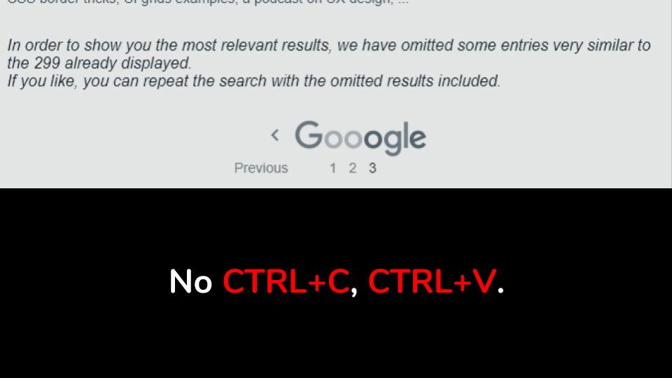 Do not copy paste your content
